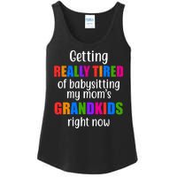 Really Tired Of Babysitting My Mom's Grandkids Ladies Essential Tank