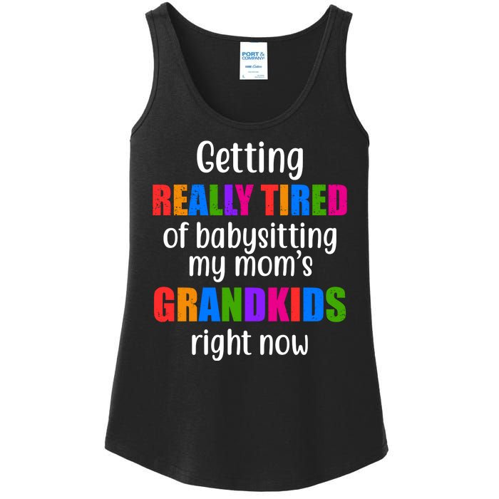 Really Tired Of Babysitting My Mom's Grandkids Ladies Essential Tank