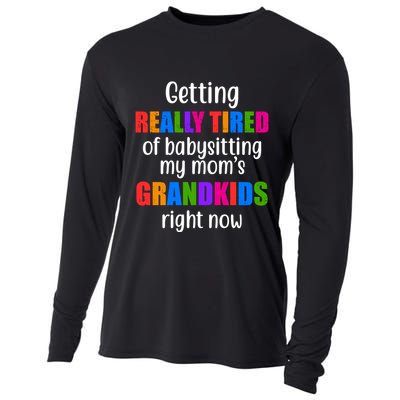 Really Tired Of Babysitting My Mom's Grandkids Cooling Performance Long Sleeve Crew