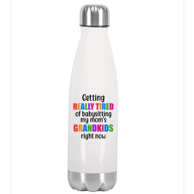 Really Tired Of Babysitting My Mom's Grandkids Stainless Steel Insulated Water Bottle