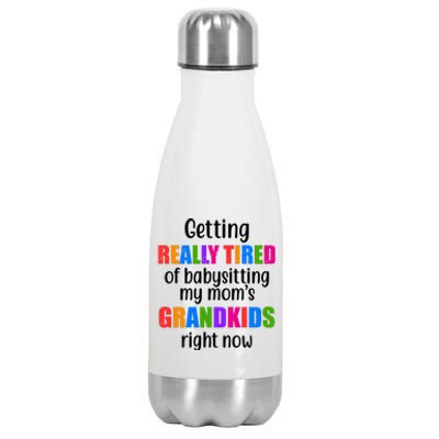 Really Tired Of Babysitting My Mom's Grandkids Stainless Steel Insulated Water Bottle