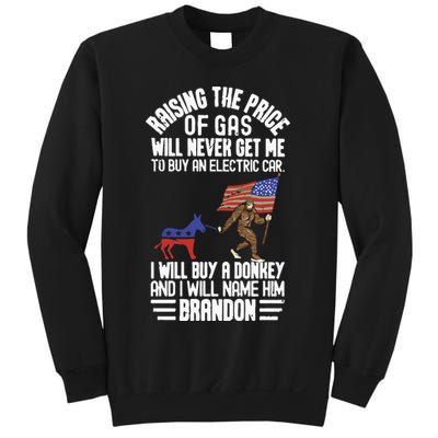 Raising The Price Of Gas Will Never Get Me To Buy An Electric Car Sweatshirt