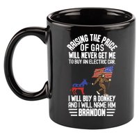 Raising The Price Of Gas Will Never Get Me To Buy An Electric Car 11oz C Handle Ceramic Mug