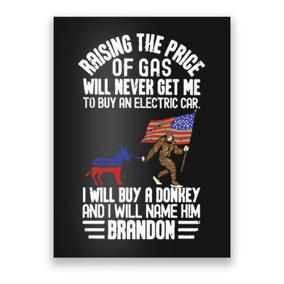 Raising The Price Of Gas Will Never Get Me To Buy An Electric Car Poster