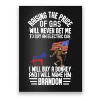 Raising The Price Of Gas Will Never Get Me To Buy An Electric Car Poster