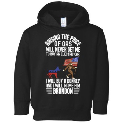 Raising The Price Of Gas Will Never Get Me To Buy An Electric Car Toddler Hoodie