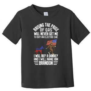 Raising The Price Of Gas Will Never Get Me To Buy An Electric Car Toddler T-Shirt