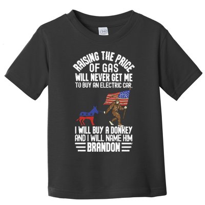 Raising The Price Of Gas Will Never Get Me To Buy An Electric Car Toddler T-Shirt