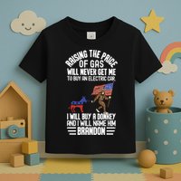 Raising The Price Of Gas Will Never Get Me To Buy An Electric Car Toddler T-Shirt