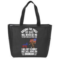 Raising The Price Of Gas Will Never Get Me To Buy An Electric Car Zip Tote Bag