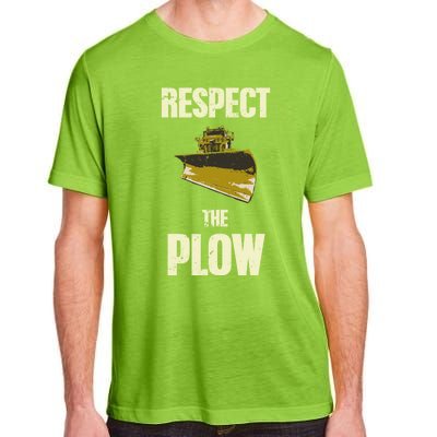 Respect The Plow Funny Snowplow Driver Cool Gift Adult ChromaSoft Performance T-Shirt