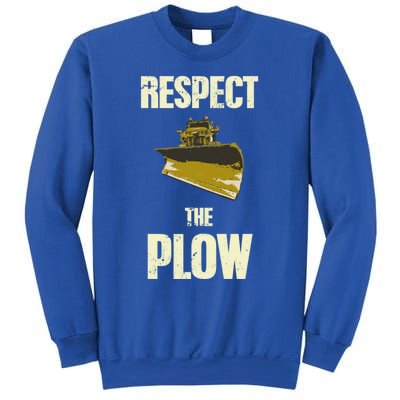 Respect The Plow Funny Snowplow Driver Cool Gift Sweatshirt