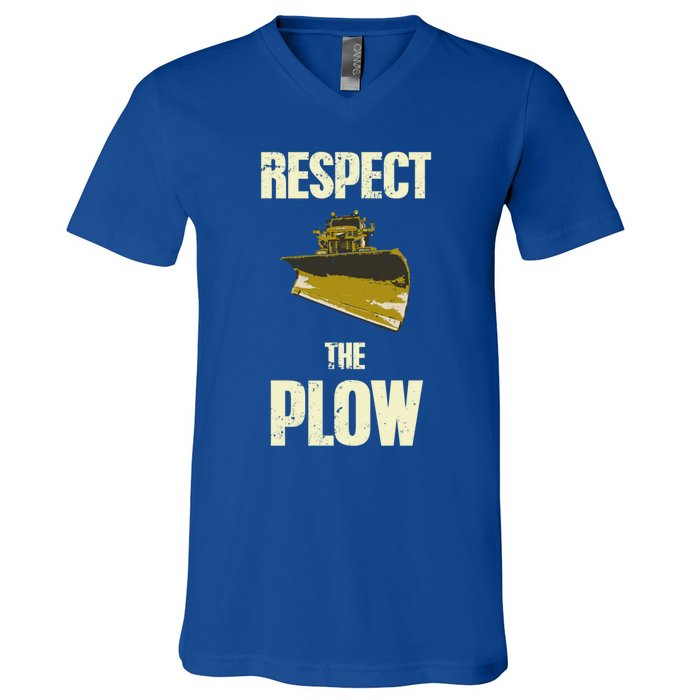 Respect The Plow Funny Snowplow Driver Cool Gift V-Neck T-Shirt