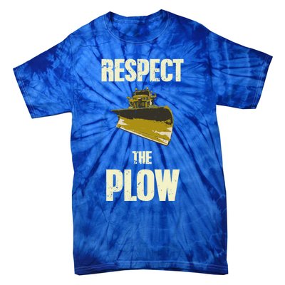 Respect The Plow Funny Snowplow Driver Cool Gift Tie-Dye T-Shirt