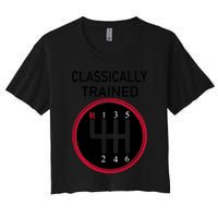 Racing Three Pedals Classically Trained Ual Transmission Gift Women's Crop Top Tee