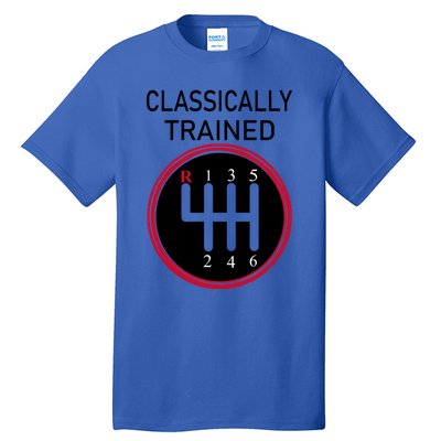 Racing Three Pedals Classically Trained Ual Transmission Gift Tall T-Shirt