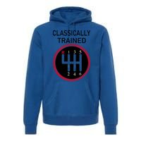 Racing Three Pedals Classically Trained Ual Transmission Gift Premium Hoodie