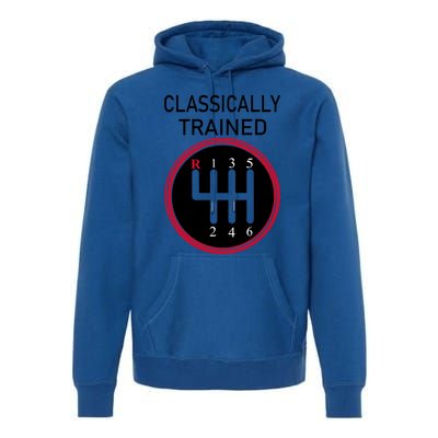 Racing Three Pedals Classically Trained Ual Transmission Gift Premium Hoodie