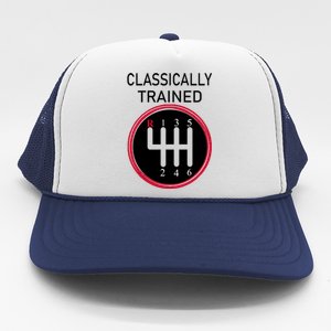 Racing Three Pedals Classically Trained Ual Transmission Gift Trucker Hat