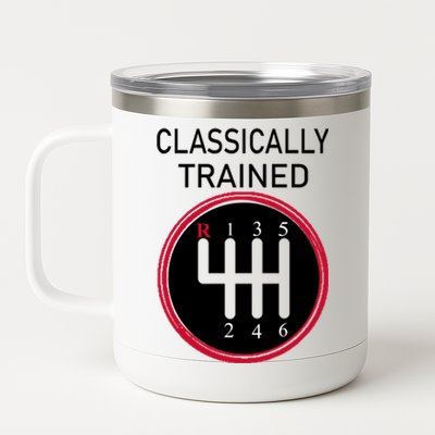 Racing Three Pedals Classically Trained Ual Transmission Gift 12 oz Stainless Steel Tumbler Cup