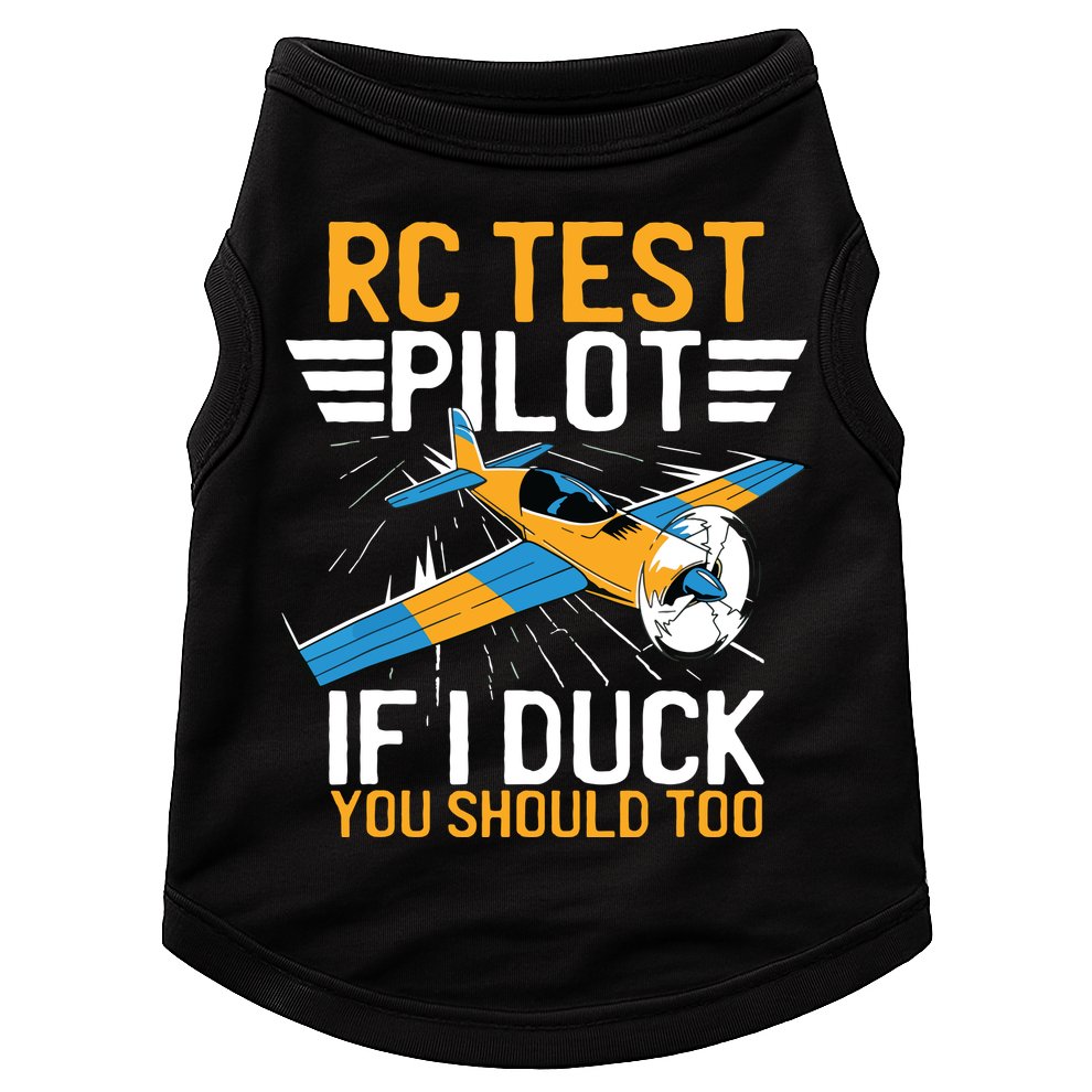 Rc Test Pilot If I Duck You Should Too Model Aircraft Pilot Doggie Tank