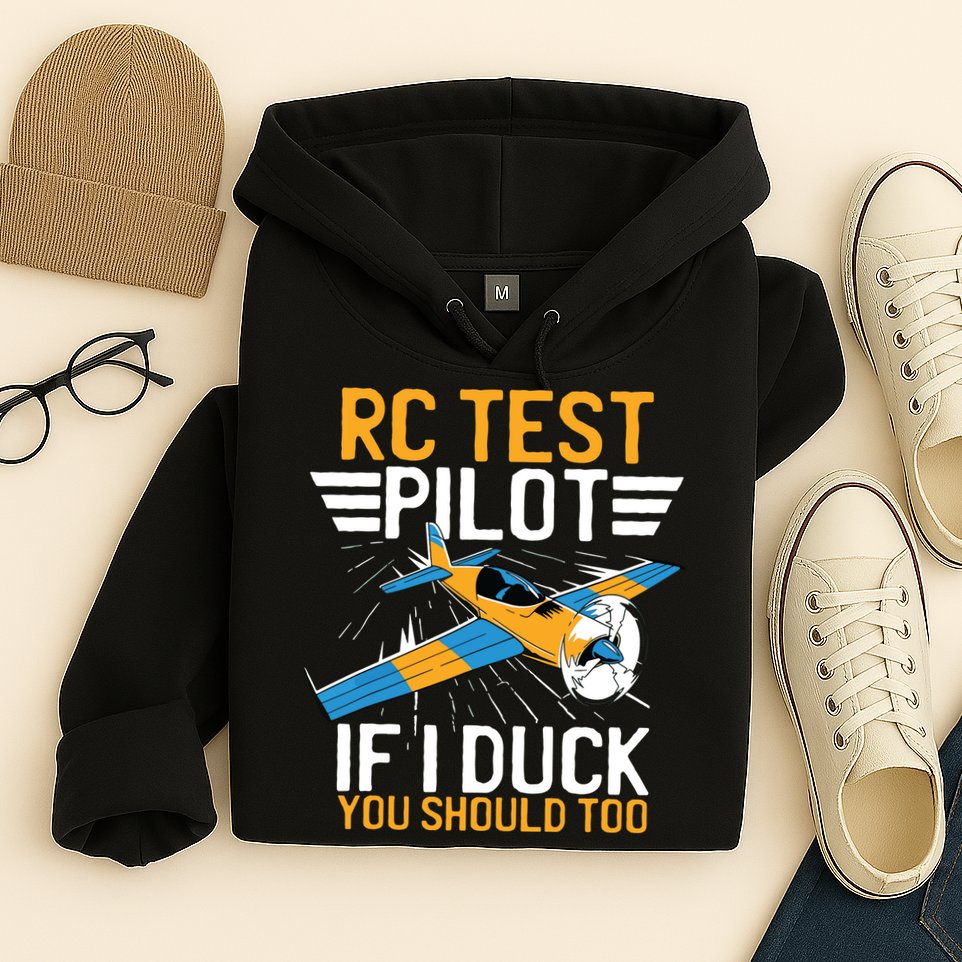 Rc Test Pilot If I Duck You Should Too Model Aircraft Pilot Hoodie