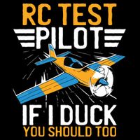 Rc Test Pilot If I Duck You Should Too Model Aircraft Pilot Apron