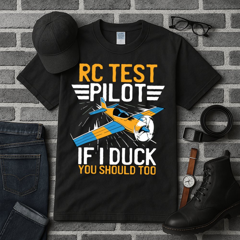 Rc Test Pilot If I Duck You Should Too Model Aircraft Pilot Tall T-Shirt