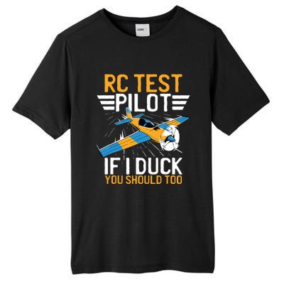 Rc Test Pilot If I Duck You Should Too Model Aircraft Pilot Tall Fusion ChromaSoft Performance T-Shirt