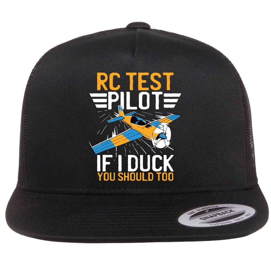 Rc Test Pilot If I Duck You Should Too Model Aircraft Pilot Flat Bill Trucker Hat