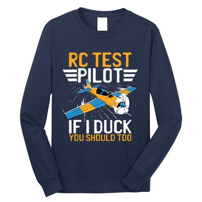 Rc Test Pilot If I Duck You Should Too Model Aircraft Pilot Long Sleeve Shirt