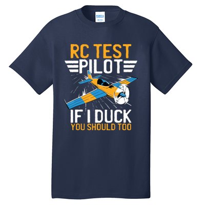 Rc Test Pilot If I Duck You Should Too Model Aircraft Pilot Tall T-Shirt