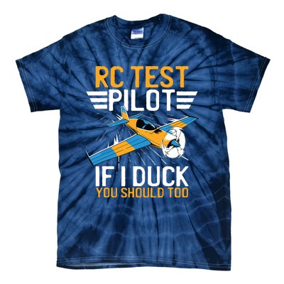 Rc Test Pilot If I Duck You Should Too Model Aircraft Pilot Tie-Dye T-Shirt