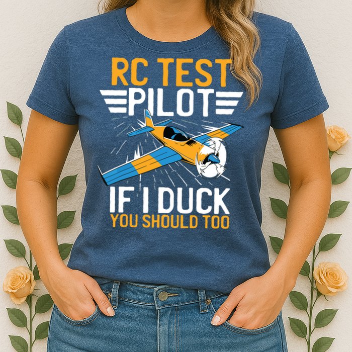 Rc Test Pilot If I Duck You Should Too Model Aircraft Pilot Womens T-Shirt