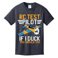 Rc Test Pilot If I Duck You Should Too Model Aircraft Pilot Kids T-Shirt