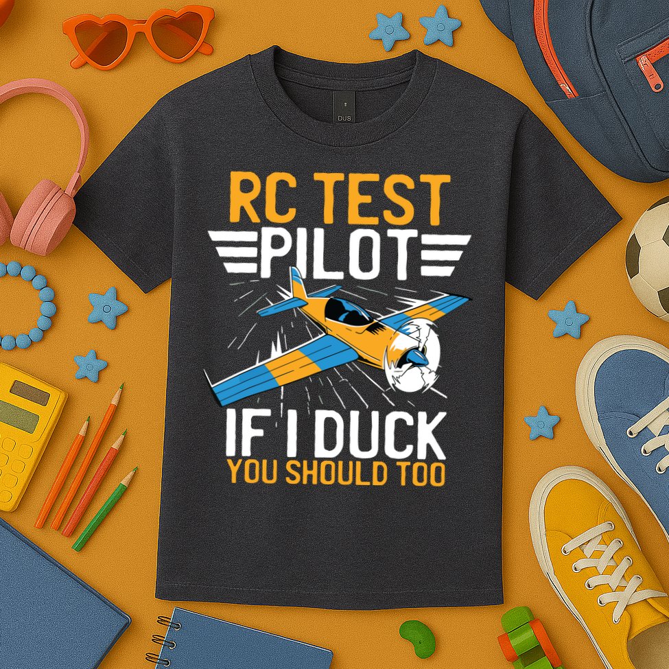 Rc Test Pilot If I Duck You Should Too Model Aircraft Pilot Kids T-Shirt