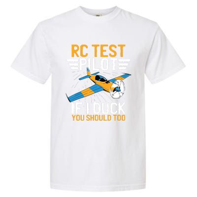 Rc Test Pilot If I Duck You Should Too Model Aircraft Pilot Garment-Dyed Heavyweight T-Shirt