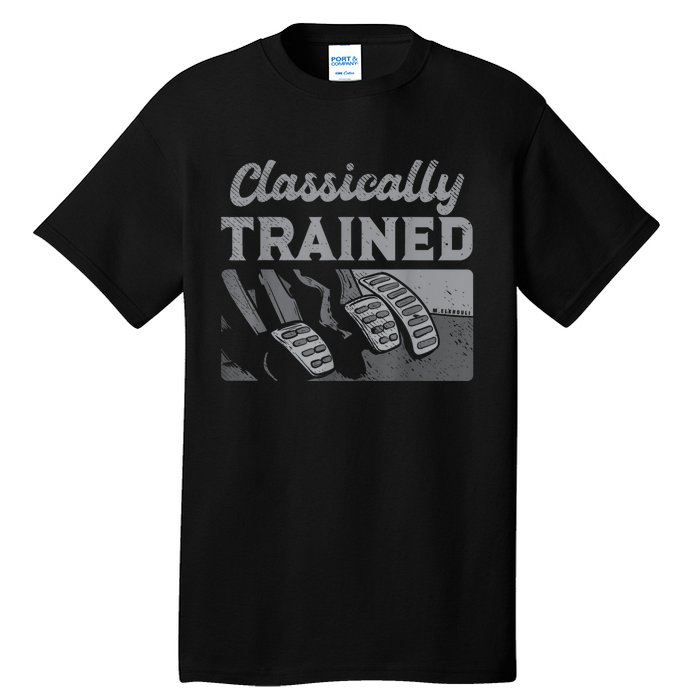 Racing Three Pedals Classically Trained Manual Transmission Tall T-Shirt