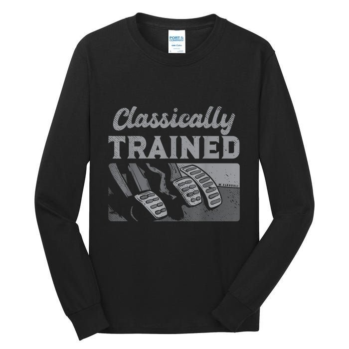 Racing Three Pedals Classically Trained Manual Transmission Tall Long Sleeve T-Shirt