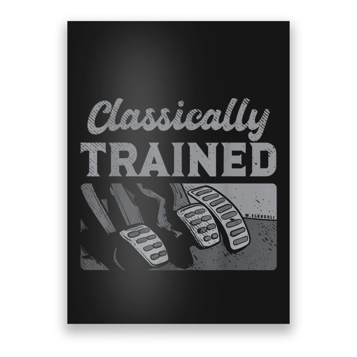 Racing Three Pedals Classically Trained Manual Transmission Poster