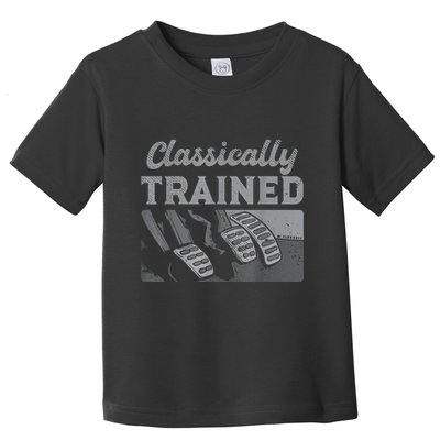 Racing Three Pedals Classically Trained Manual Transmission Toddler T-Shirt