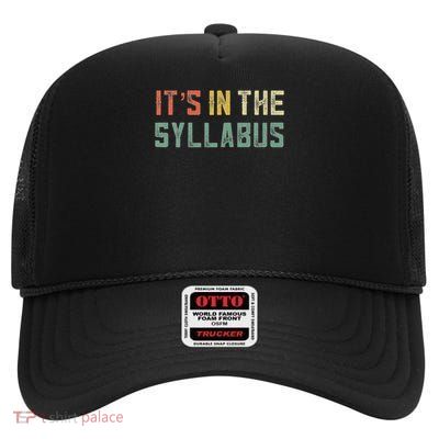 Retro Tenure Professor Its In The Syllabus College Teacher High Crown Mesh Back Trucker Hat