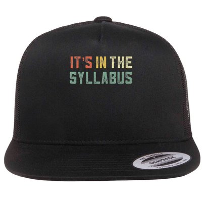 Retro Tenure Professor Its In The Syllabus College Teacher Flat Bill Trucker Hat