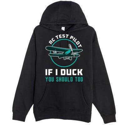 Rc Test Pilot If I Duck Model Airplane Vintage Rc Plane Gift Premium Pullover Hoodie