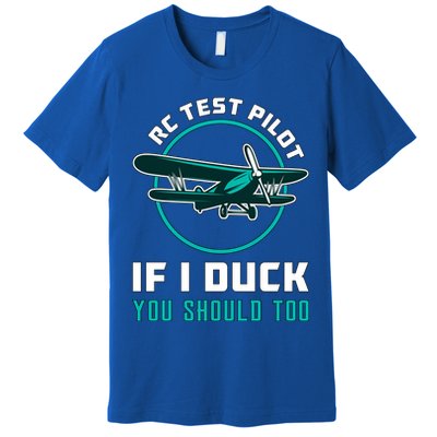 Rc Test Pilot If I Duck Model Airplane Vintage Rc Plane Gift Premium T-Shirt