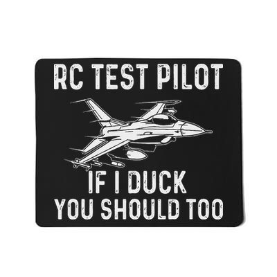 Rc Test Pilot If I Duck You Should Too Rc Airplane Pilot Mousepad