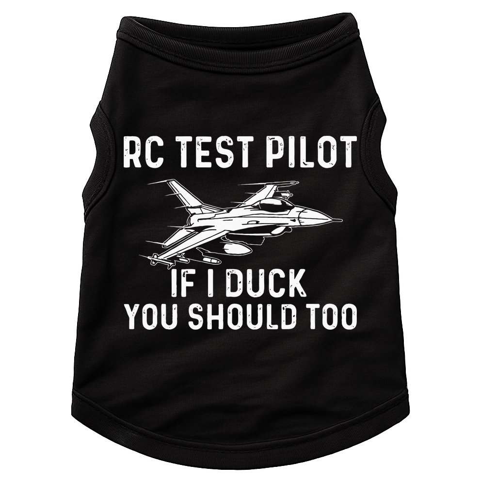 RC Test Pilot If I Duck You Should Too RC Airplane Pilot Doggie Tank