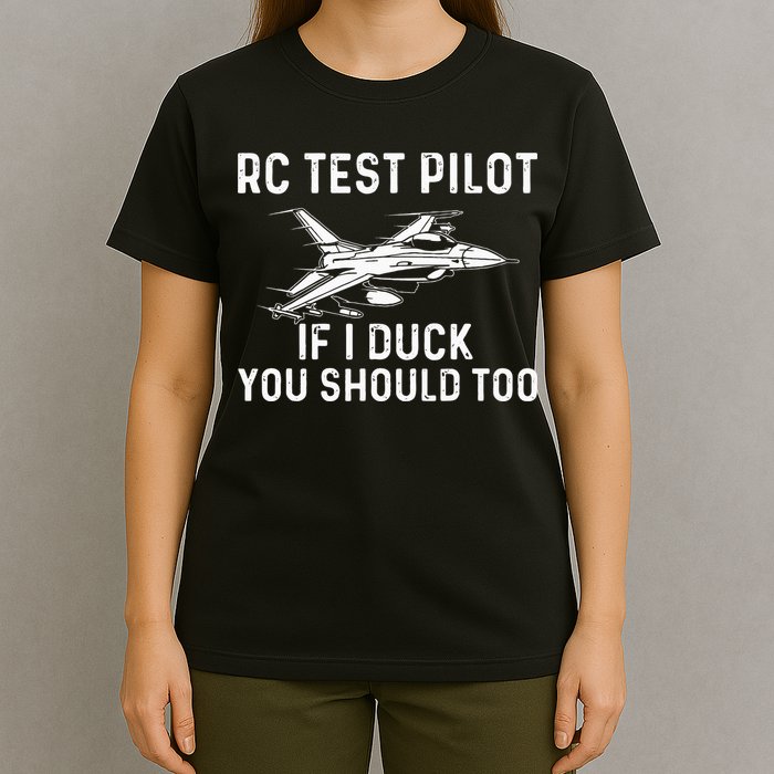 RC Test Pilot If I Duck You Should Too RC Airplane Pilot T-Shirt