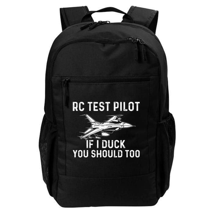 RC Test Pilot If I Duck You Should Too RC Airplane Pilot Daily Commute Backpack