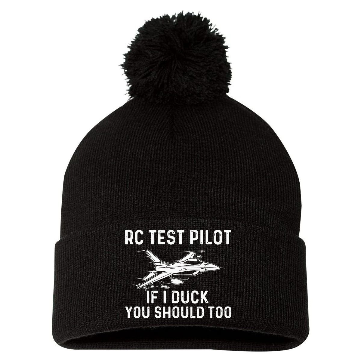 RC Test Pilot If I Duck You Should Too RC Airplane Pilot Pom Pom 12in Knit Beanie